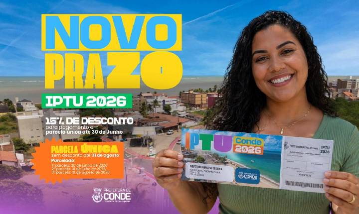 Prefeitura de Conde prorroga prazos do IPTU 2026 e facilita pagamento para contribuintes