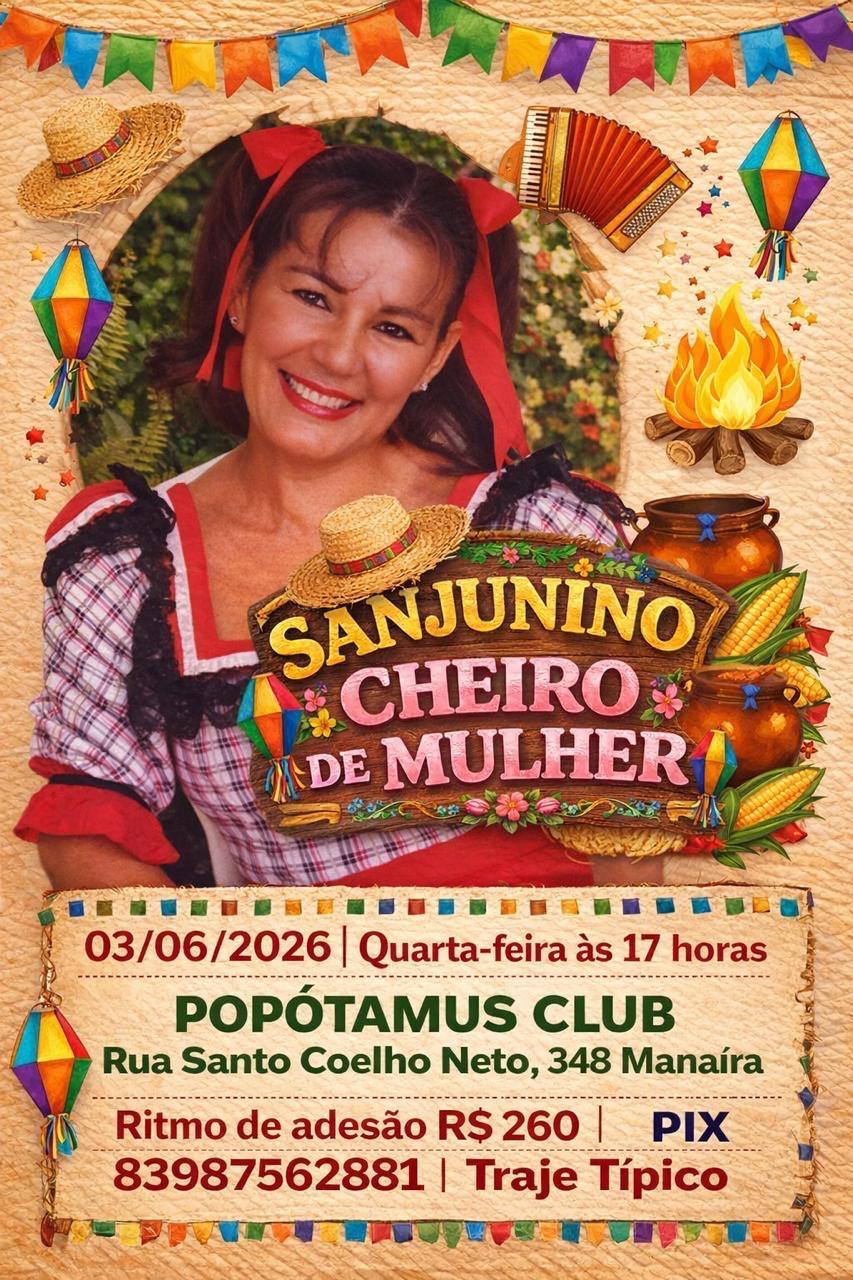 Sanjunino Cheiro de Mulher realiza segunda edição em João Pessoa celebrando cultura, tradição e protagonismo feminino 50+